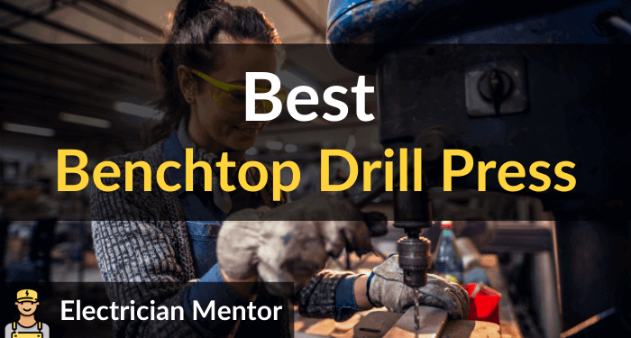 Best Benchtop Drill Press
