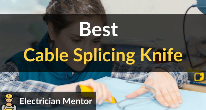 Best Cable Splicing Knife