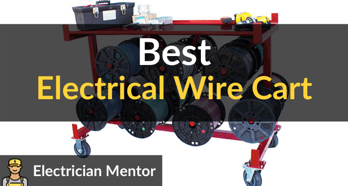 Best Electrical Wire Cart
