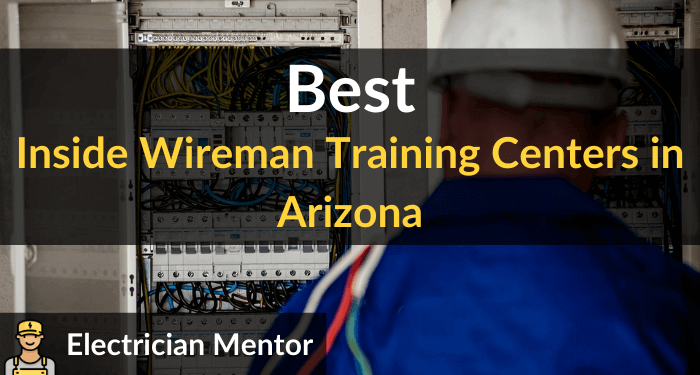best inside wireman training centers in arizona