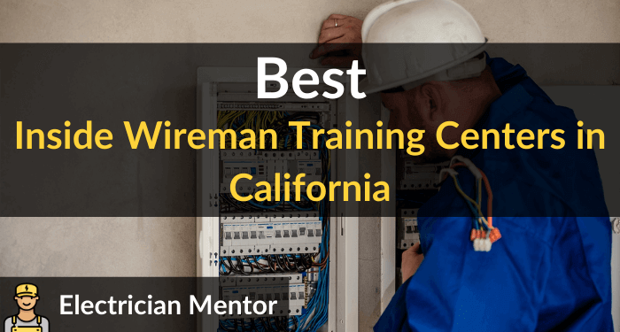 best inside wireman training centers in california
