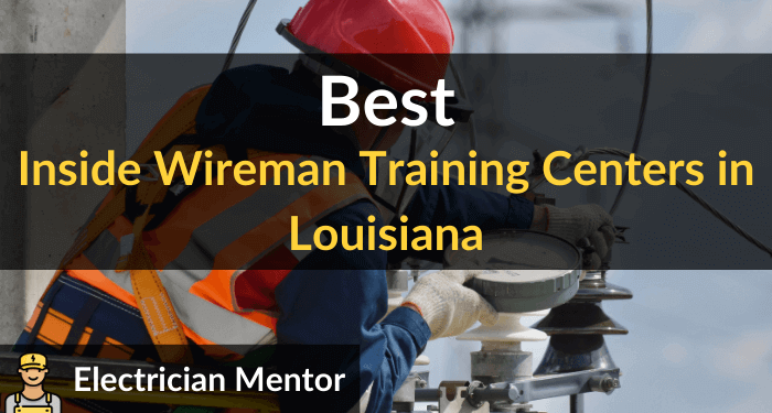 best inside wireman training centers in louisiana