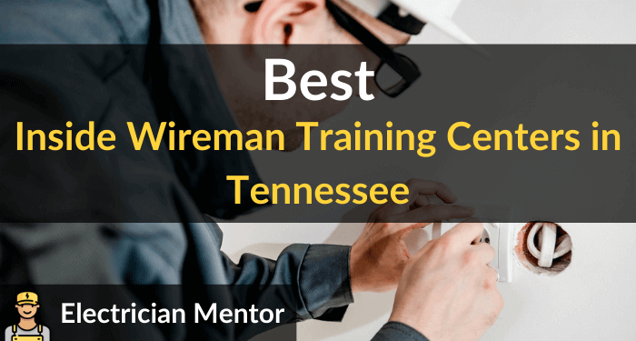 best inside wireman training centers in tennessee