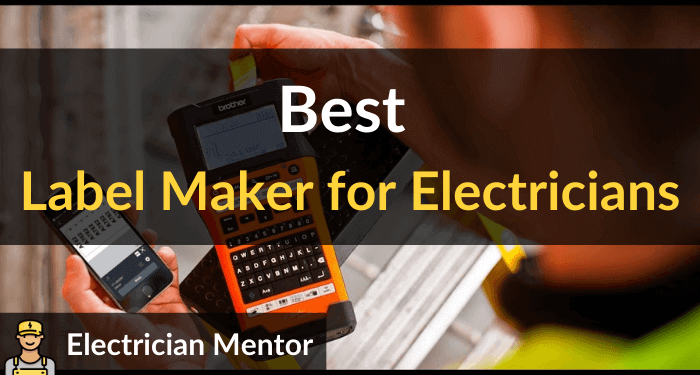 Best Label Maker For Electricians
