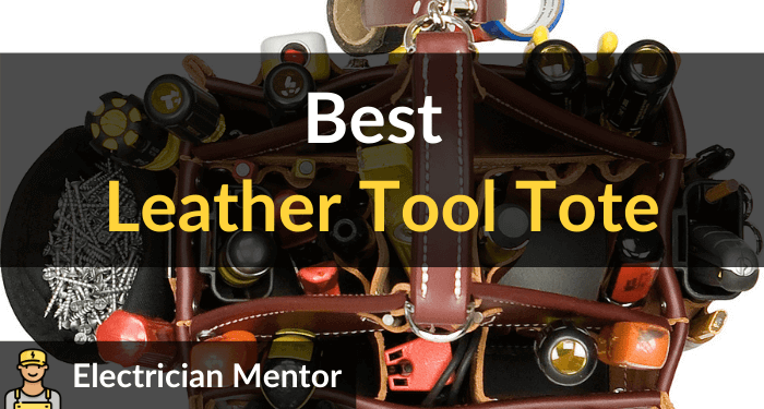 Best Leather Tool Tote