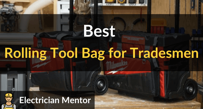 Best Rolling Tool Bag For Tradesmen