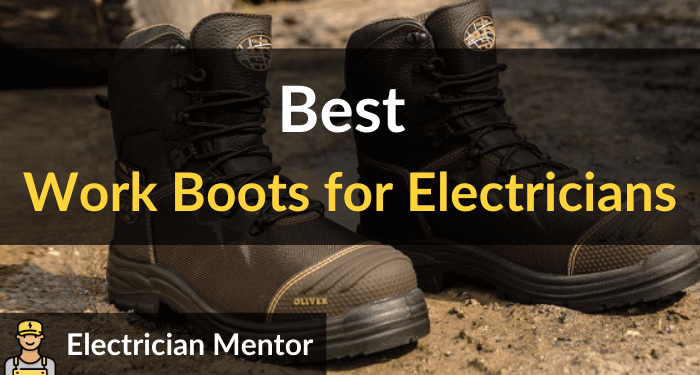 Best Work Boots For Electricians