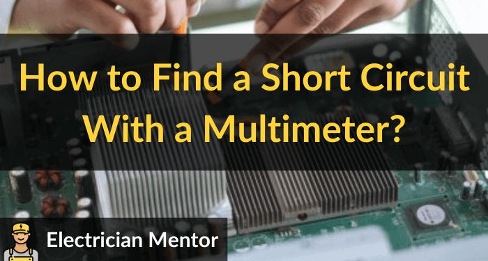 how to find a short circuit with a multimeter