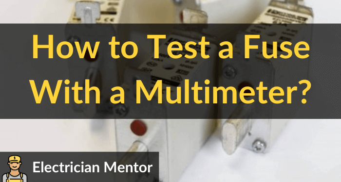 how to test a fuse with a multimeter