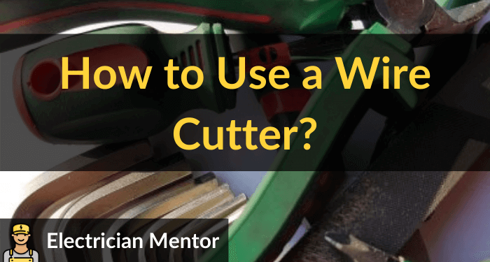 how to use a wire cutter