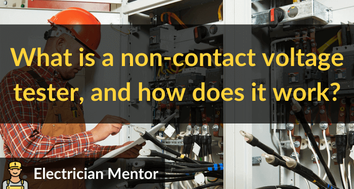 what is a non contact voltage tester, and how does it work